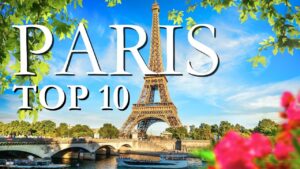 Top 10 places to visit in paris